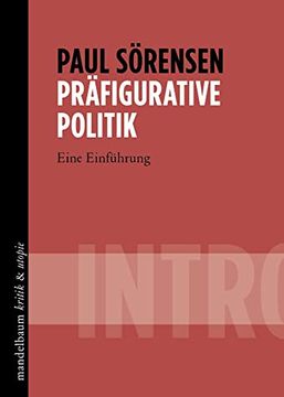 portada Präfigurative Politik. Eine Einführung (Kritik & Utopie). (in German)