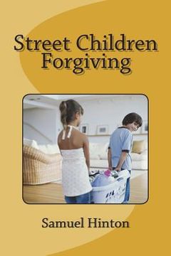 portada Street Children Forgiving (en Inglés)