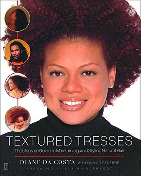 portada Textured Tresses: The Ultimate Guide to Maintaining and Styling Natural Hair (en Inglés)