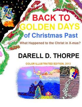 portada Back to Golden Days of Christmas Past: {What Happened to the Christ in X-mas?} (in English)