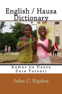 portada English / Hausa Dictionary: Kamus na Hausa Zura Turanci (en Inglés)