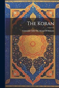portada The Koran: Commonly Called the Alcoran of Mahomet
