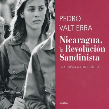 portada Nicaragua la Revolucion Sandinista. Una Cronica Fotografica (in Spanish)