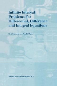 portada Infinite Interval Problems for Differential, Difference and Integral Equations (en Inglés)