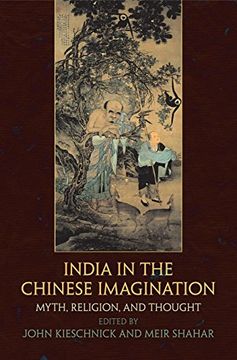 portada India in the Chinese Imagination: Myth, Religion, and Thought (Encounters With Asia) (en Inglés)
