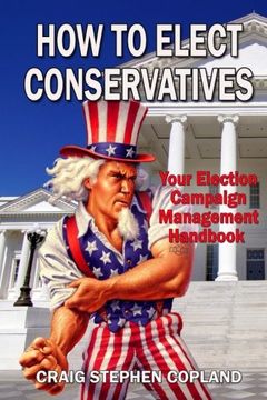 portada How to Elect Conservatives: Your Election Campaign Management Handbook