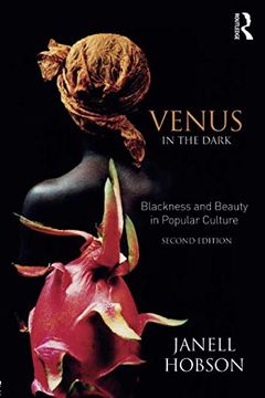 portada Venus in the Dark: Blackness and Beauty in Popular Culture 