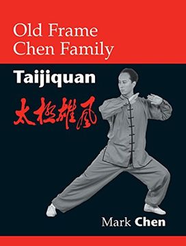 portada Old Frame Chen Family Taijiquan (en Inglés)