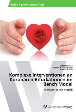 portada Komplexe Interventionen an Koronaren Bifurkationen im Bench Model: in einem Bench Modell