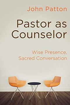 portada Pastor as Counselor: Wise Presence, Sacred Conversation (en Inglés)