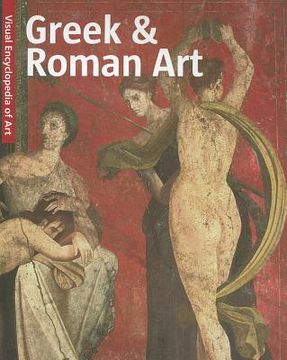 Greek & Roman Art/Griechische Und Romische Kunst/Griekse En Romeinse Kunst/Arte Griego y Arte Romano (en Inglés)