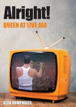 portada Alright!: Queen at Live Aid (en Inglés)