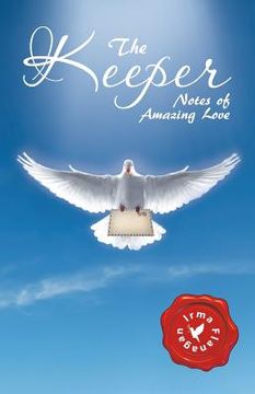 portada The Keeper: Notes of Amazing Love (en Inglés)