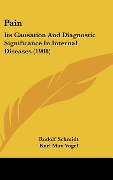 portada pain: its causation and diagnostic significance in internal diseases (1908) (en Inglés)