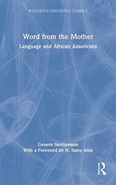 portada Word From the Mother: Language and African Americans (Routledge Linguistics Classics) (en Inglés)