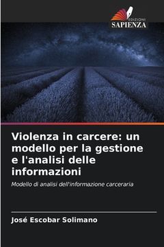 portada Violenza in carcere: un modello per la gestione e l'analisi delle informazioni (en Italiano)