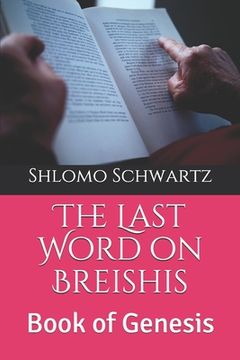 portada The Last Word on Breishis: Book of Genesis (en Inglés)