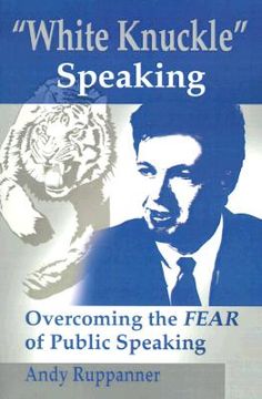 portada white knuckle speaking: overcoming the fear of public speaking (in English)