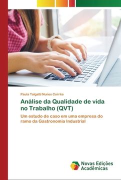 portada Análise da Qualidade de Vida no Trabalho (Qvt): Um Estudo de Caso em uma Empresa do Ramo da Gastronomia Industrial (in Portuguese)