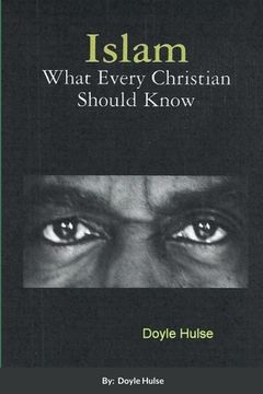 portada Islam: What Every Christian Should Know (en Inglés)