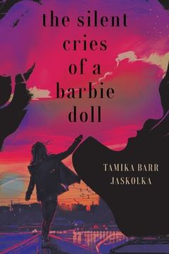 portada The Silent Cries Of A Barbie Doll (en Inglés)