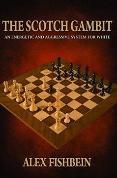 portada The Scotch Gambit: An Energetic and Aggressive System for White (en Inglés)