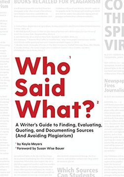 portada Who Said What? A Writer's Guide to Finding, Evaluating, Quoting, and Documenting Sources (And Avoiding Plagiarism) 
