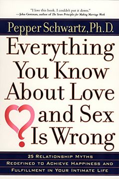 portada Everything you Know About Love and sex is Wrong (in English)