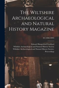 portada The Wiltshire Archaeological and Natural History Magazine; 30 (1898-1899) (in English)