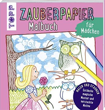 portada Zauberpapier Malbuch für Mädchen: Entdecke Magische Muster und Versteckte Motive (en Alemán)