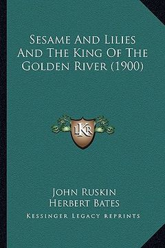 portada sesame and lilies and the king of the golden river (1900) (in English)