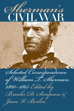 portada Sherman's Civil War: Selected Correspondence of William T. Sherman, 1860-1865 (en Inglés)