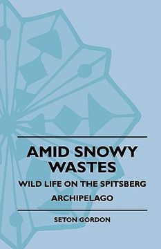 portada amid snowy wastes - wild life on the spitsberg archipelago