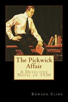 portada The Pickwick Affair: A Detective Novel of 1930 (en Inglés)