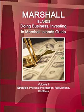 portada Marshall Islands: Doing Business, Investing in Marshall Islands Guide Volume 1 Strategic, Practical Information, Regulations, Contacts (World Business and Investment Library) (en Inglés)