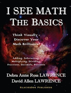 portada I SEE MATH: THE BASICS: THINK VISUALLY - DISCOVER YOUR MATH BRILLIANCE (in English)