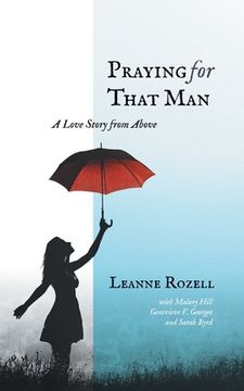 portada Praying for That Man: A Love Story from Above (en Inglés)
