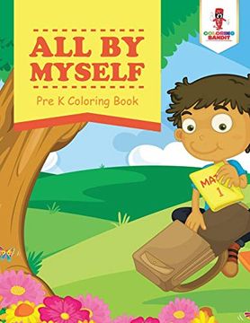 portada All by Myself: Pre k Coloring Book (en Inglés)