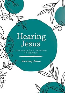 portada Hearing Jesus: Devotionals From the Sermon on the Mount (en Inglés)