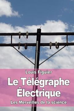 portada Le Télégraphe Électrique (in French)