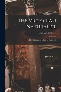 portada The Victorian Naturalist; v.126: no.3 (2009: Jun.) (en Inglés)