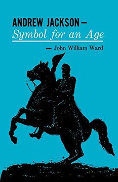 portada Andrew Jackson: Symbol for an age (in English)
