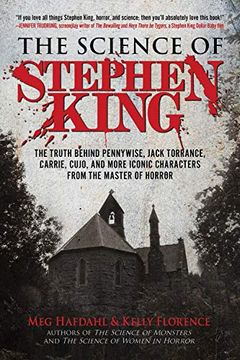 portada The Science of Stephen King: The Truth Behind Pennywise, Jack Torrance, Carrie, Cujo, and More Iconic Characters From the Master of Horror (en Inglés)