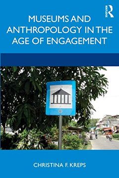 portada Museums and Anthropology in the age of Engagement (en Inglés)