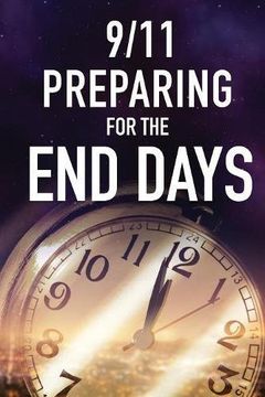 portada 9/11 Preparing for the End Days (en Inglés)