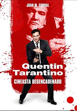 portada Quentin Tarantino - Cineasta Desencadenado