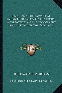 portada sindh and the races that inhabit the valley of the indus; with notices of the topography and history of the province (in English)