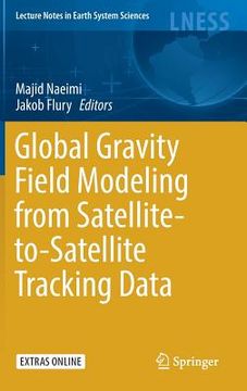 portada Global Gravity Field Modeling from Satellite-To-Satellite Tracking Data