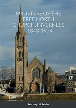 portada Ministers of the Free North Church, Inverness, 1843-1974 (en Inglés)