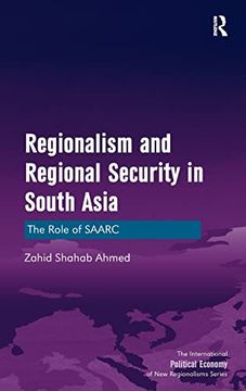 portada Regionalism and Regional Security in South Asia: The Role of Saarc (New Regionalisms Series) (en Inglés)